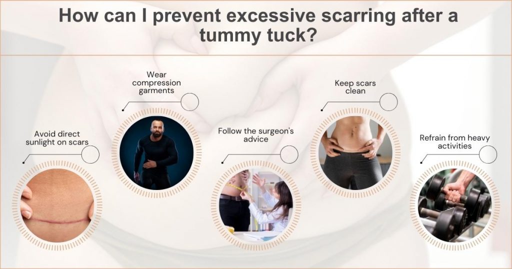 How can I prevent excessive scarring after a tummy tuck?