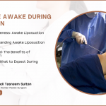 Can You Be Awake During Liposuction | 2025